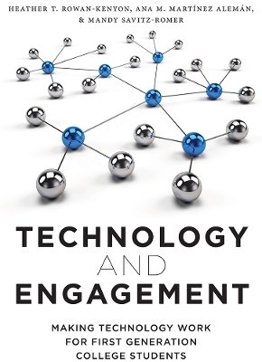 Technology and Engagement - Heather T. Rowan-Kenyon, Ana M. Mart&iacute;nez Alem&aacute;n, Mandy Savitz-Romer