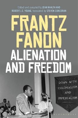 Alienation and Freedom - Frantz Fanon