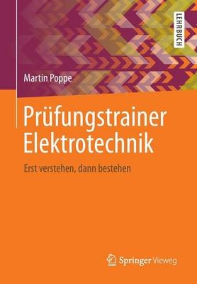 Pr&uuml;fungstrainer Elektrotechnik - Martin Poppe