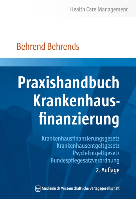Praxishandbuch Krankenhausfinanzierung - Behrend Behrends