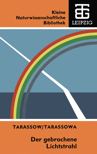 Der gebrochene Lichtstrahl