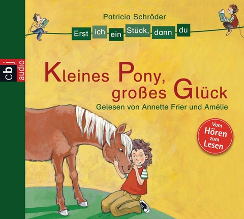 Erst ich ein Stück, dann du - Kleines Pony, großes Glück - Patricia Schröder