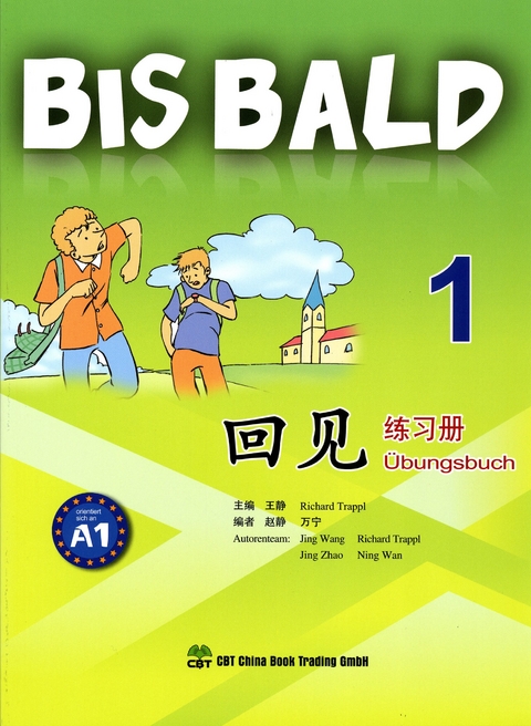 Bis Bald 1, &Uuml;bungsbuch - Jing Wang, Richard Trappl