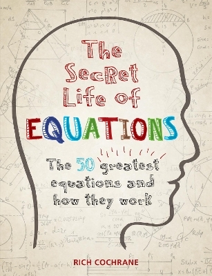 The Secret Life of Equations - Richard Cochrane