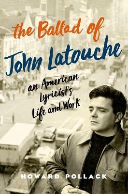 The Ballad of John Latouche - Howard Pollack