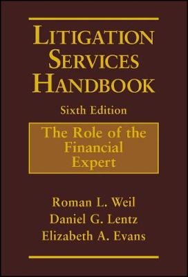Litigation Services Handbook 6e &ndash; The Role of the Financial Expert - RL Weil