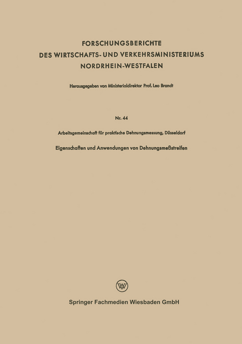 Eigenschaften und Anwendungen von Dehnungsme&szlig;streifen -  Arbeitsgemeinschaft f&uuml;r praktische Dehnungsmessung