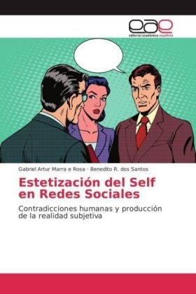 Estetización del Self en Redes Sociales - Gabriel Artur Marra e Rosa, Benedito R. dos Santos