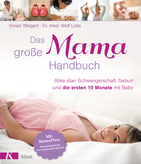Das gro&szlig;e Mama-Handbuch - Vivian Weigert, Wolf L&uuml;tje
