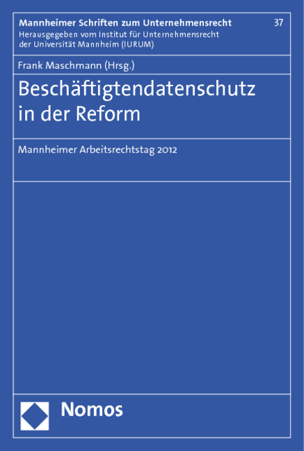 Besch&auml;ftigtendatenschutz in der Reform - 