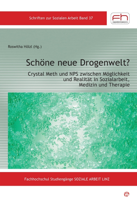 Sch&ouml;ne neue Drogenwelt? - Roswitha H&ouml;lzl