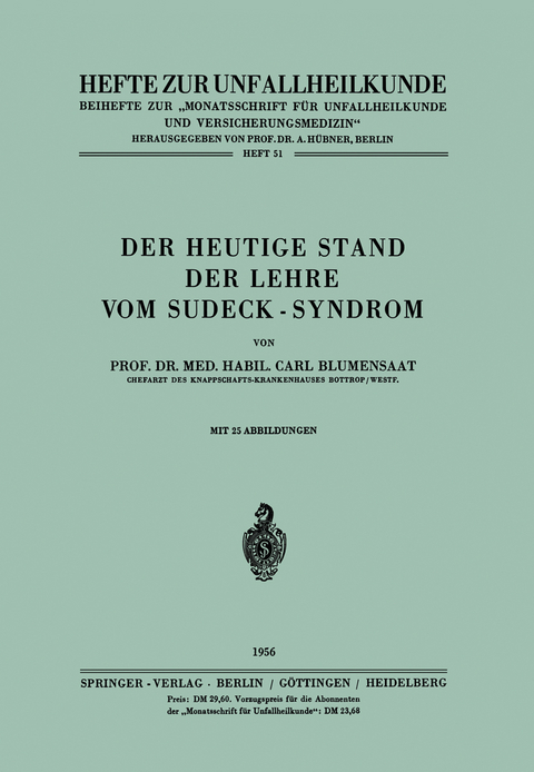 Der heutige Stand der Lehre vom Sudeck-Syndrom - Carl Blumensaat