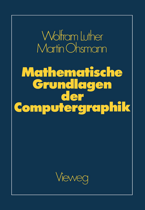 Mathematische Grundlagen der Computergraphik - Wolfgang Luther