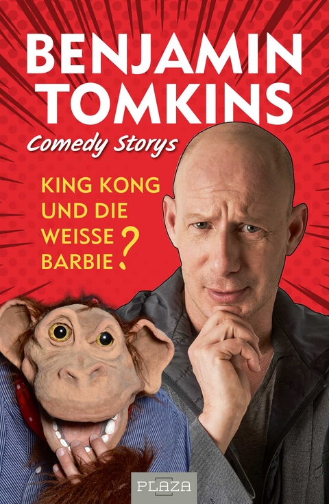 King Kong und die wei&szlig;e Barbie? - Benjamin Tomkins