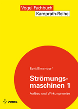 Str&ouml;mungsmaschinen 1 - Willi Bohl, Wolfgang Elmendorf