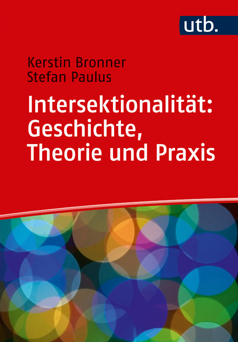 Intersektionalität: Geschichte, Theorie und Praxis - Kerstin Bronner, Stefan Paulus