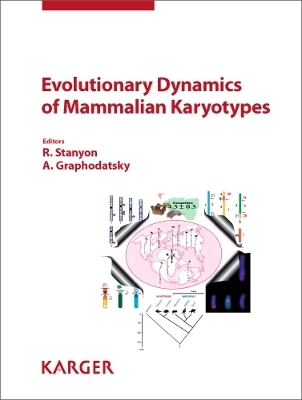Evolutionary Dynamics of Mammalian Karyotypes - 