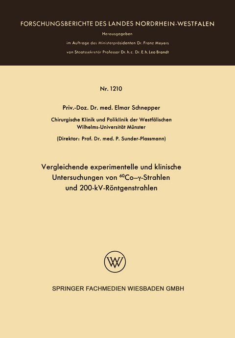 Vergleichende experimentelle und klinische Untersuchungen von 60Co-&gamma;-Strahlen und 200-kV-R&ouml;ntgenstrahlen - Elmar Schnepper