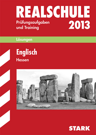 Abschluss-Prüfungsaufgaben Realschule Hessen / Lösungen zu Englisch 2013