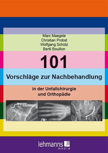 101 Vorschläge zur Nachbehandlung - Marc Maegele, Christian Probst, Wolfgang Schütz, Bertil Bouillon