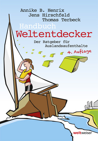Handbuch Weltentdecker. Der Ratgeber für Auslandsaufenthalte