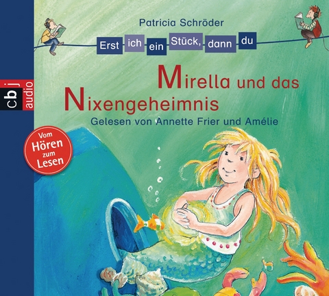 Erst ich ein St&uuml;ck, dann du - Mirella und das Nixen-Geheimnis - Patricia Schr&ouml;der