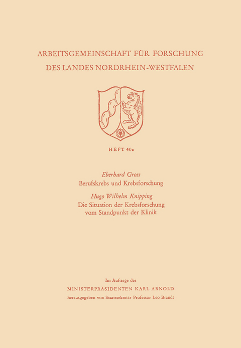 Berufskrebs und Krebsforschung. Die Situation der Krebsforschung vom Standpunkt der Klinik - Hugo Wilhelm Gross