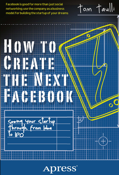 How to Create the Next Facebook - Tom Taulli