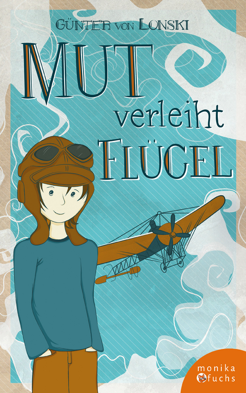 Mut verleiht Fl&uuml;gel - G&uuml;nter von Lonski