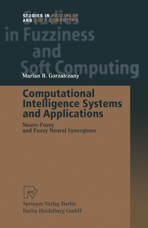Computational Intelligence Systems and Applications - Marian B. Gorzalczany