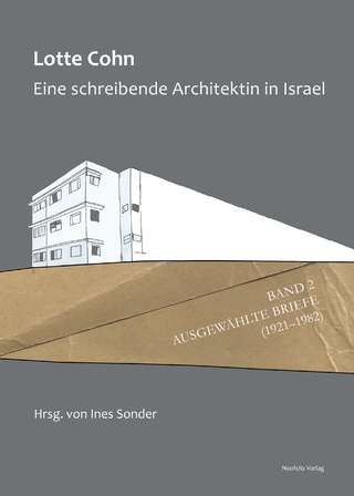 Lotte Cohn. Eine schreibende Architektin in Israel