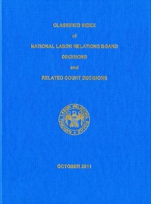 Classified Index of NLRB Decisions and Related Court Decisions