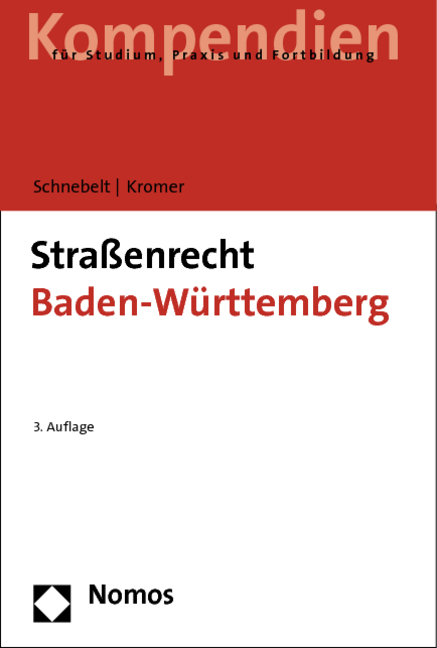 Stra&szlig;enrecht Baden-W&uuml;rttemberg - G&uuml;nter Schnebelt, Michael Kromer
