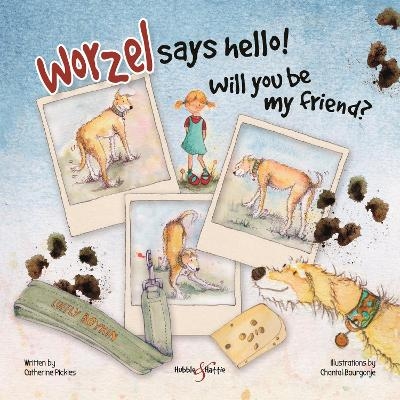 Worzel Says Hello! - Catherine Pickles, Chantal Bourgonje