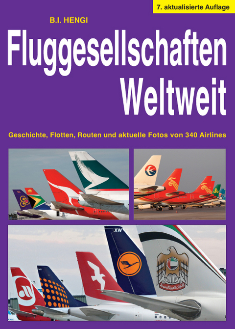 Fluggesellschaften Weltweit 7. Aufl. - B.I. Hengi