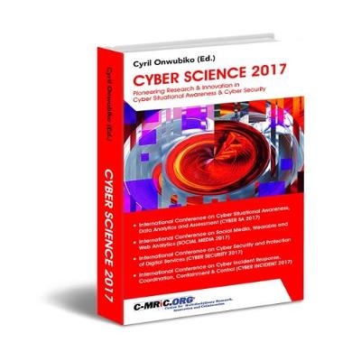Cyber Science 2017: Pioneering Research & Innovation in Cyber Situational Awareness and Cyber Security - 