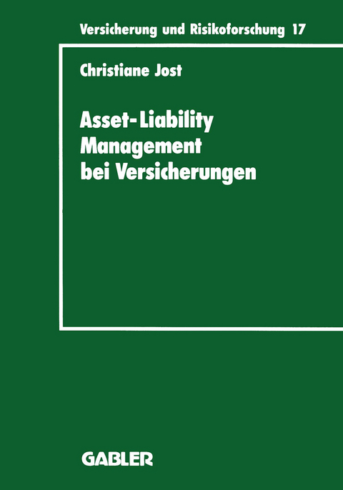 Asset-Liability Management bei Versicherungen - Christiane Jost