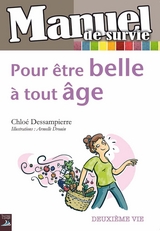 Pour &ecirc;tre belle &agrave; tout &acirc;ge - Chlo&eacute; Dessampierre