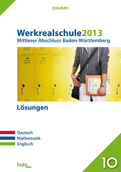 Pauker. Die Lernhilfen / Werkrealschule 2013 - Mittlerer Abschluss Baden-W&uuml;rttemberg L&ouml;sungen