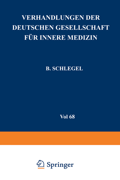 Verhandlungen der Deutschen Gesellschaft f&uuml;r Innere Medizin - B. Schlegel