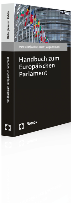 Handbuch zum Europ&auml;ischen Parlament - Andreas Maurer, Doris Dialer, Margarethe Richter