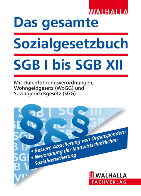 Das gesamte Sozialgesetzbuch SGB I bis SGB XII - Walhalla Walhalla Fachredaktion