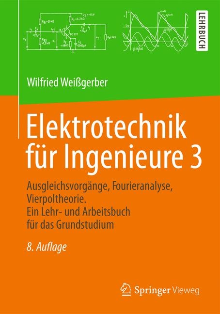 Elektrotechnik für Ingenieure 3 - Wilfried Weißgerber