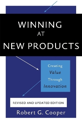 Winning at New Products, 5th Edition - Robert Cooper
