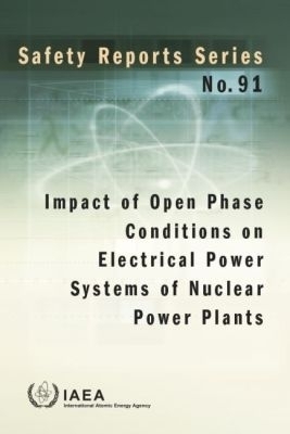 Impact of Open Phase Conditions on Electrical Power Systems of Nuclear Power Plants -  Iaea