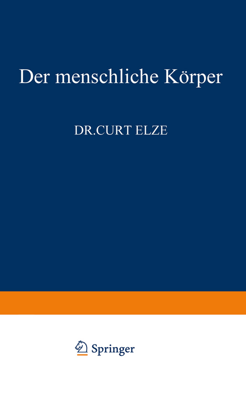 Der Menschliche K&ouml;rper - C. Elze
