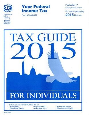 2015 Publication 17: Your Federal Income Tax (for Individuals)