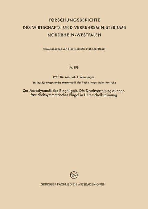 Zur Aerodynamik des Ringfl&uuml;gels. Die Druckverteilung d&uuml;nner, fast drehsymmetrischer Fl&uuml;gel in Unterschallstr&ouml;mung - Johannes Weissinger