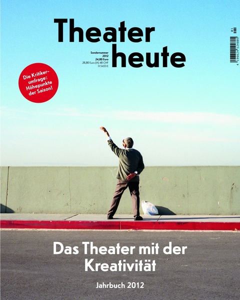 Theater heute - Das Jahrbuch 2012 -  Der Theaterverlag
