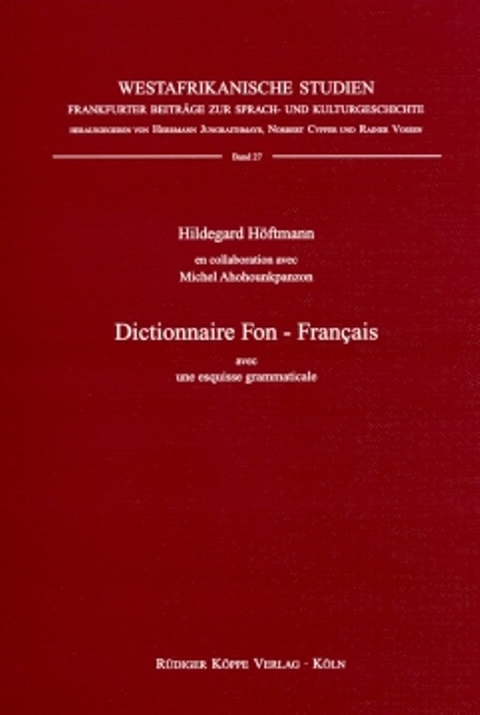 Dictionnaire Fon&ndash;Fran&ccedil;ais / Fran&ccedil;ais&ndash;Fon - Hildegard H&ouml;ftmann